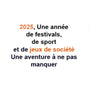 2025, Une année de festivals, de sport et de jeux de société : Une aventure à ne pas manquer - L'Atelier des Jeux