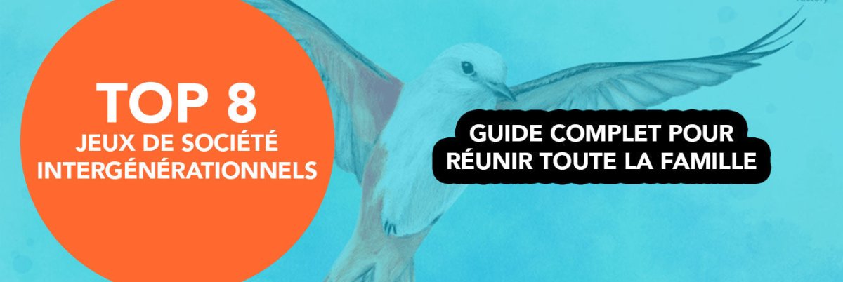 8 jeux de société intergénérationnels : Guide complet pour réunir toute la famille - L'Atelier des Jeux