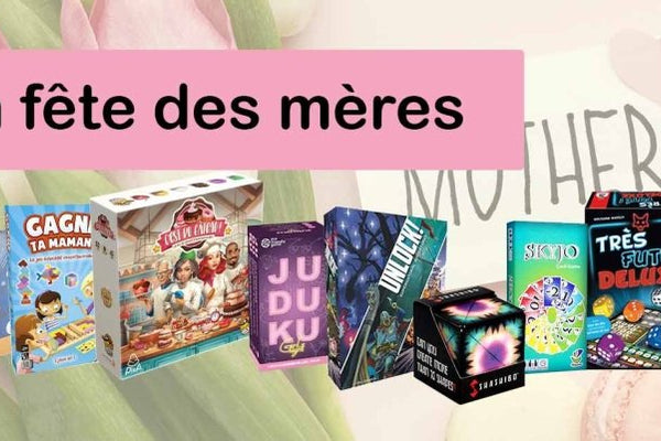 Le meilleur des jeux de société pour la fête des mères - L'Atelier des Jeux