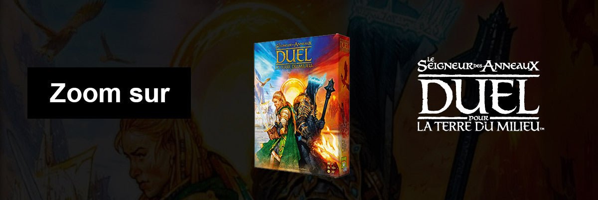 Le Seigneur des Anneaux : Duel pour la Terre du Milieu – Présentation et règles du jeu - L'Atelier des Jeux
