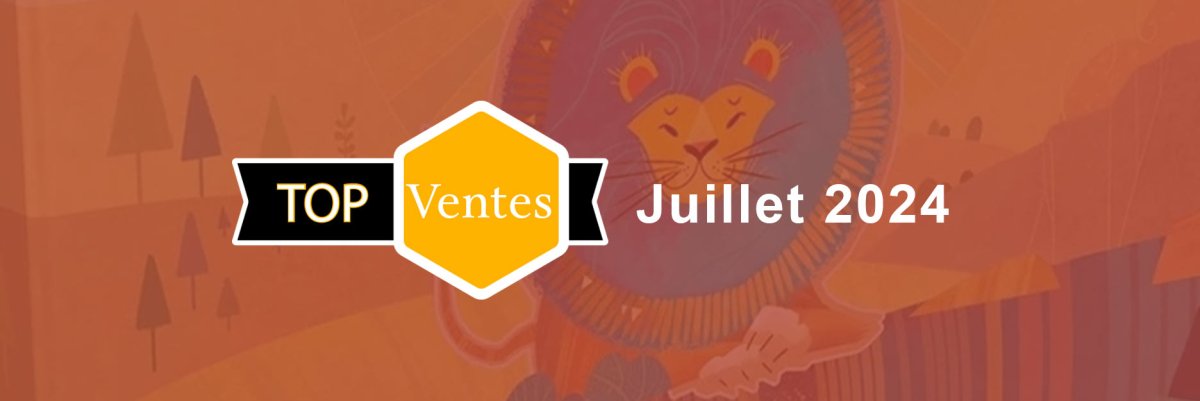 Les meilleures ventes de jeux de société du mois de juillet 2024 - L'Atelier des Jeux