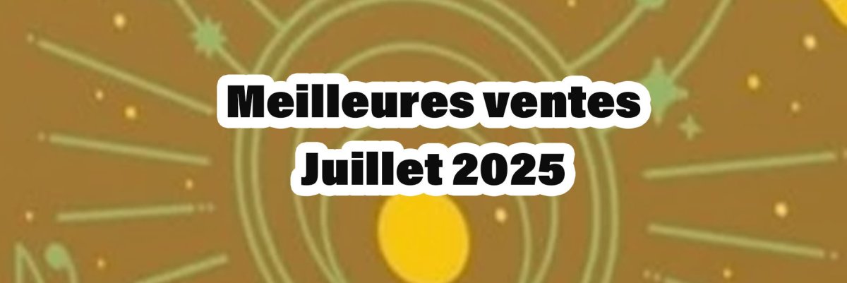 Top ventes juillet 2025 : Quand les tables de jeux se battent pour les meilleures ventes ! - L'Atelier des Jeux
