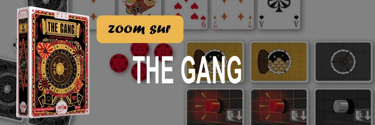 Zoom sur le jeu de société The Gang - L'Atelier des Jeux