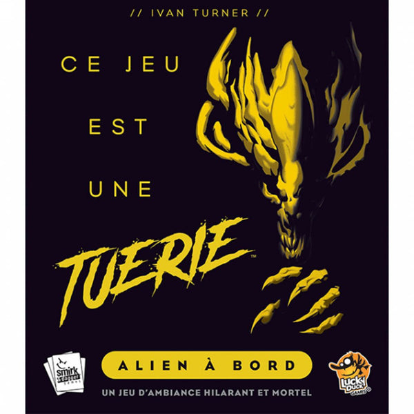 Ce Jeu est une Tuerie - Alien à Bord_Jeu - de - société